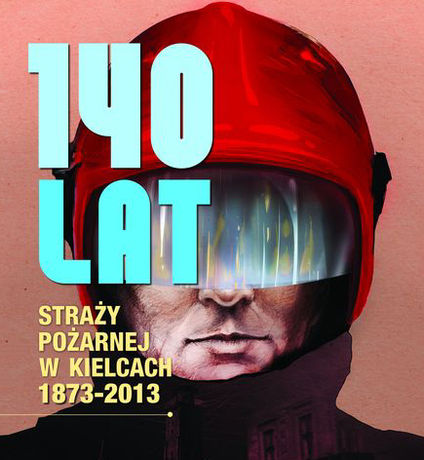  Kielce 140 lat Straży Pożarnej w Kielcach 