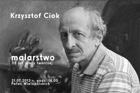 Muzeum Historyczno-Archeologiczne Sztuki plastyczne Krzysztof Ciok. Malarstwo, 35 lat pracy twórczej 