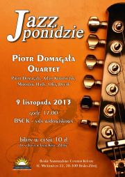 Buskie Samorządowe Centrum Kultury Muzyka Ponidzie Jazz - Piotr Domagała Quartet 