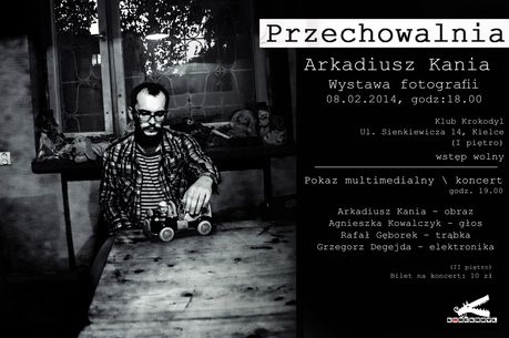 Klub Krockodyl Fotografia Przechowalnia - wernisaż fotografii i koncert 