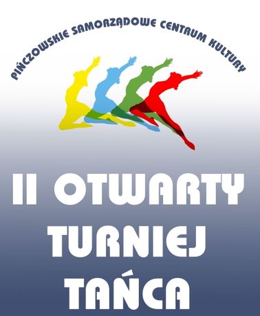 Pińczowskie Samorządowe Centrum Kultury Taniec II Otwarty Turniej Tańca 