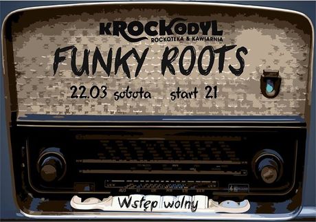 Klub Krockodyl Muzyka Funky Roots by Adaś @ Kroclodyl 