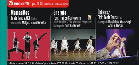 Kielecki Teatr Tańca Kultura Mamacitas, Energia, Orfeusz 