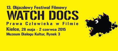 Muzeum Dialogu Kultur Cywilizacja 13. Objazdowy Festiwal Filmowy WATCH DOCS - Prawa człowieka w filmie 