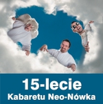 Filharmonia Świętokrzyska Kabaret 15-lecie Kabaretu Neo-Nówka 