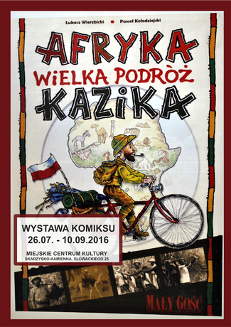 Miejskie Centrum Kultury, Skarżysko-Kamienna Kultura Afryka - Wielka podróż Kazika /wystawa komiksu 