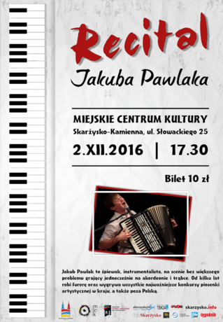 Miejskie Centrum Kultury, Skarżysko-Kamienna Muzyka Recital Jakuba Pawlaka 