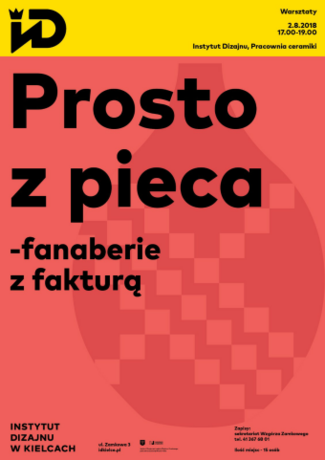 Institute of Design Kielce Sztuki plastyczne Prosto z Pieca / warsztaty dla dorosłych 