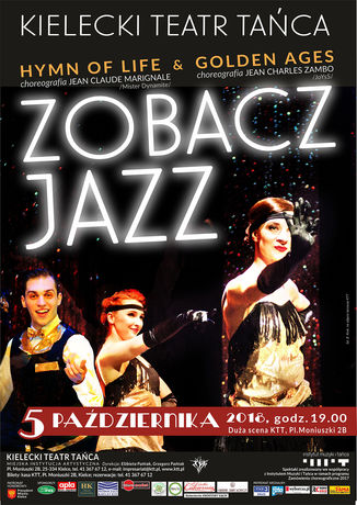 Kielecki Teatr Tańca Taniec Zobacz Jazz. Hymn of Life&Golden Ages 